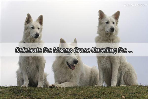 Celebrate the Moons Grace Unveiling the Charming Names of April Pups